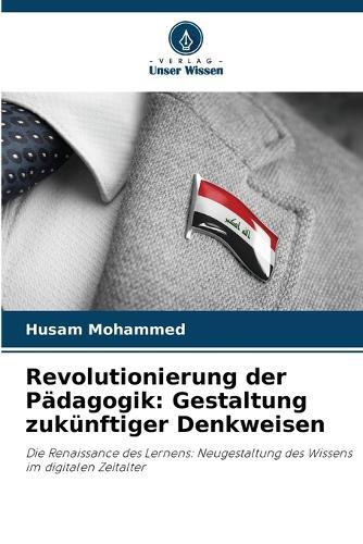 Revolutionierung der Pädagogik: Gestaltung zukünftiger Denkweisen