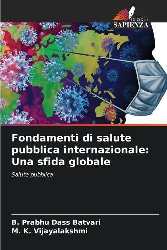 Fondamenti di salute pubblica internazionale: Una sfida globale