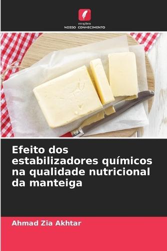 Efeito dos estabilizadores químicos na qualidade nutricional da manteiga