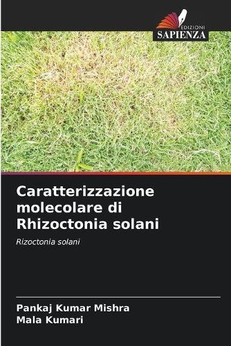 Caratterizzazione molecolare di Rhizoctonia solani