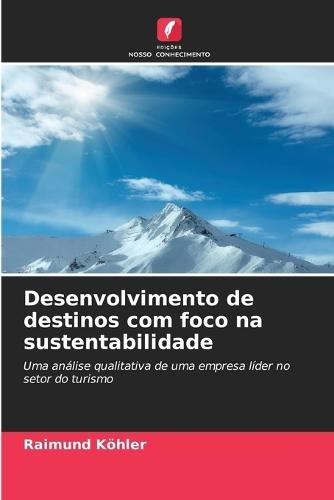 Desenvolvimento de destinos com foco na sustentabilidade