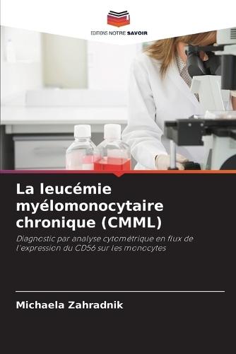 La leucémie myélomonocytaire chronique (CMML)
