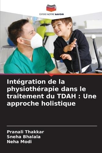 Intégration de la physiothérapie dans le traitement du TDAH: Une approche holistique