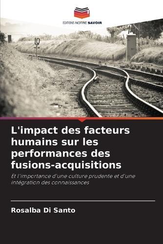 L'impact des facteurs humains sur les performances des fusions-acquisitions