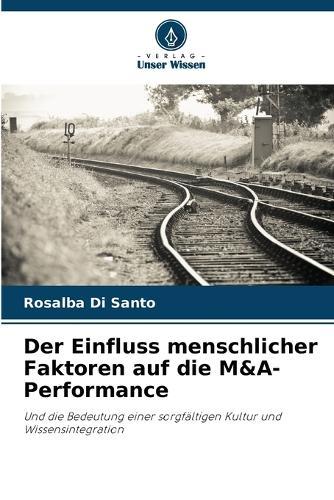 Der Einfluss menschlicher Faktoren auf die M&A-Performance