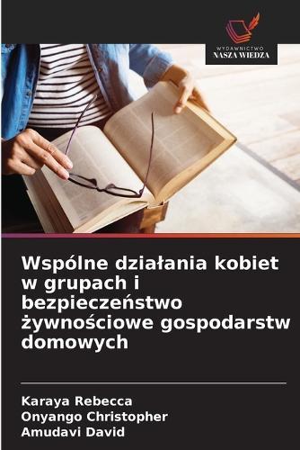 Wspólne dzialania kobiet w grupach i bezpieczeństwo żywnościowe gospodarstw domowych