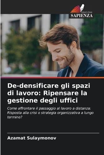 De-densificare gli spazi di lavoro: Ripensare la gestione degli uffici