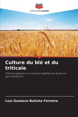 Culture du blé et du triticale