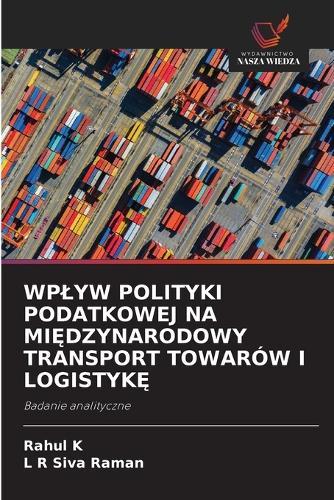 Wplyw Polityki Podatkowej Na MiĘdzynarodowy Transport Towarów I LogistykĘ