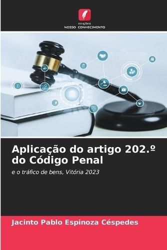 Aplicação do artigo 202.° do Código Penal