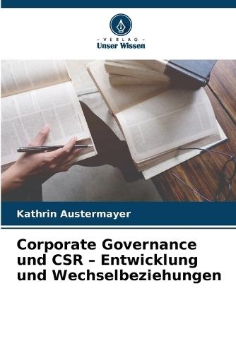 Corporate Governance und CSR - Entwicklung und Wechselbeziehungen