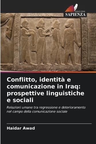 Conflitto, identità e comunicazione in Iraq: prospettive linguistiche e sociali