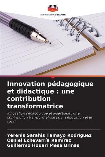 Innovation pédagogique et didactique: une contribution transformatrice