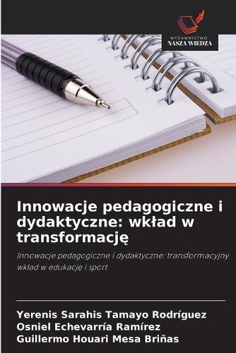 Innowacje pedagogiczne i dydaktyczne: wklad w transformację