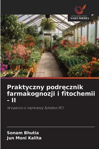 Praktyczny podręcznik farmakognozji i fitochemii - II