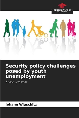 Security policy challenges posed by youth unemployment