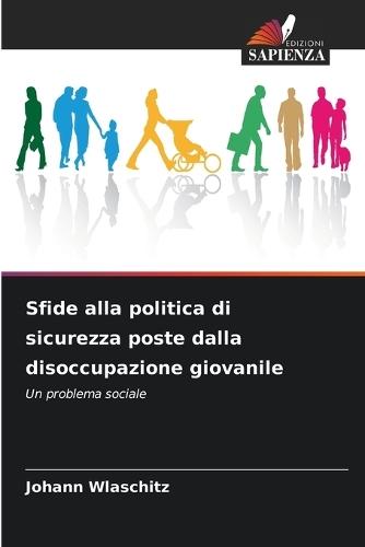 Sfide alla politica di sicurezza poste dalla disoccupazione giovanile