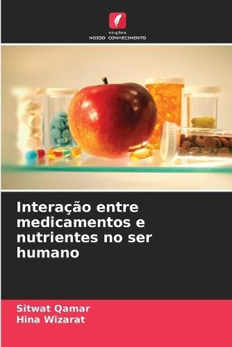 Interação entre medicamentos e nutrientes no ser humano
