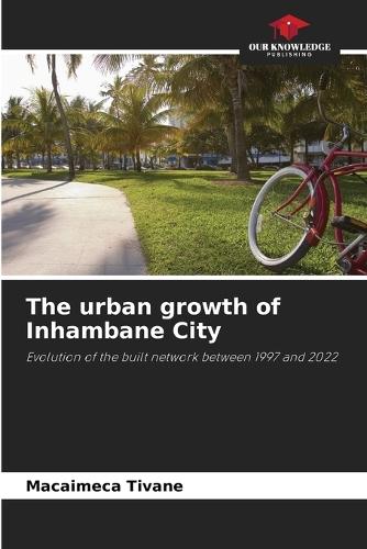 The urban growth of Inhambane City