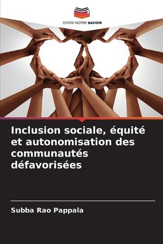 Inclusion sociale, équité et autonomisation des communautés défavorisées