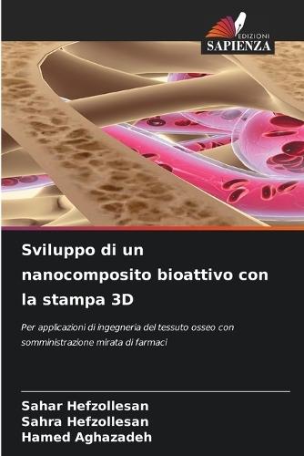 Sviluppo di un nanocomposito bioattivo con la stampa 3D