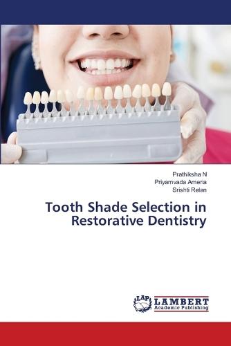 Tooth Shade Selection in Restorative Dentistry