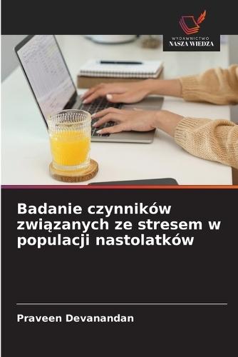 Badanie czynników związanych ze stresem w populacji nastolatków