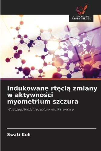 Indukowane rtęcią zmiany w aktywności myometrium szczura