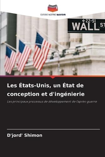 Les États-Unis, un État de conception et d'ingénierie
