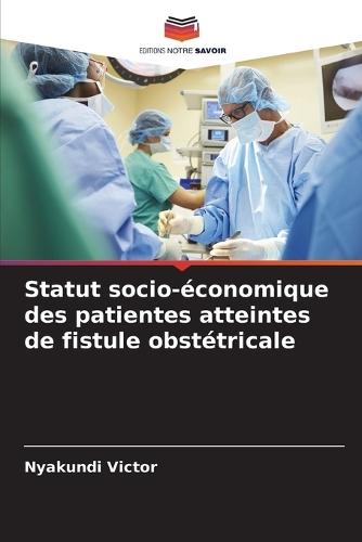 Statut socio-économique des patientes atteintes de fistule obstétricale