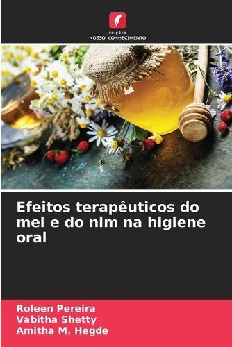 Efeitos terapêuticos do mel e do nim na higiene oral