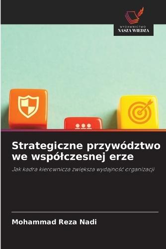 Strategiczne przywództwo we wspólczesnej erze
