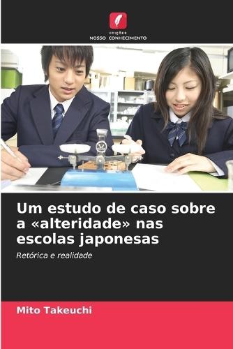Um estudo de caso sobre a alteridade nas escolas japonesas