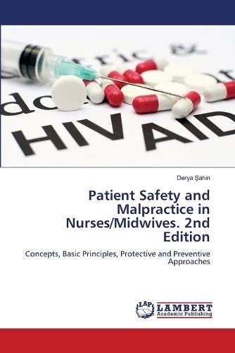 Patient Safety and Malpractice in Nurses/Midwives. 2nd Edition