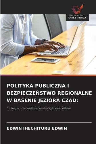 Polityka Publiczna I BezpieczeŃstwo Regionalne W Basenie Jeziora Czad