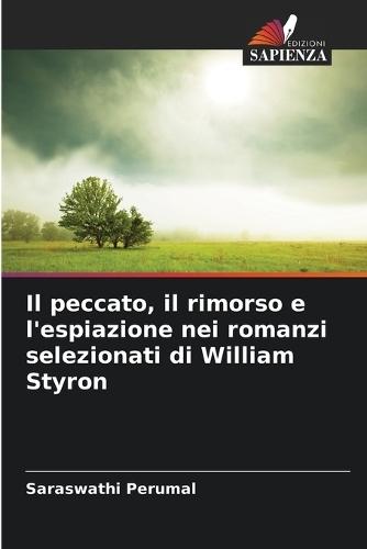 Il peccato, il rimorso e l'espiazione nei romanzi selezionati di William Styron