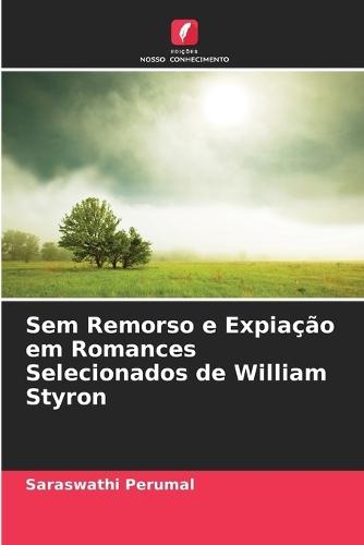 Sem Remorso e Expiação em Romances Selecionados de William Styron