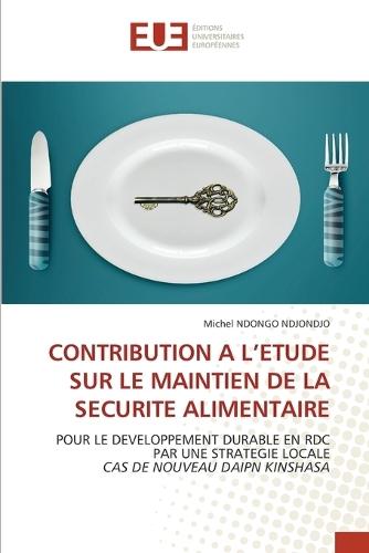 Contribution a l'Etude Sur Le Maintien de la Securite Alimentaire