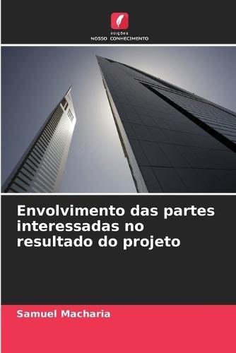 Envolvimento das partes interessadas no resultado do projeto