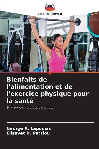 Bienfaits de l'alimentation et de l'exercice physique pour la santé