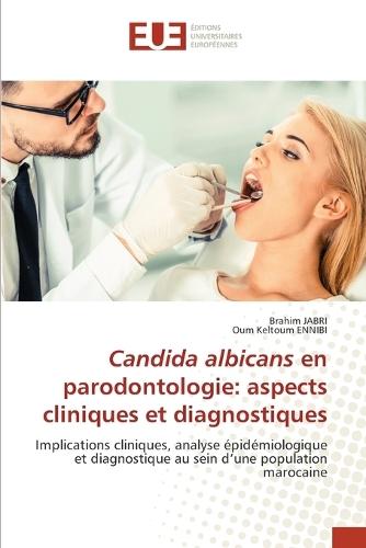 Candida albicans en parodontologie: aspects cliniques et diagnostiques