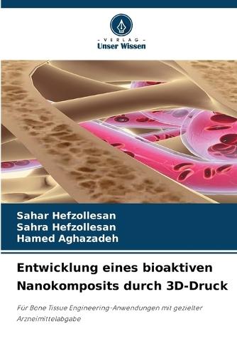Entwicklung eines bioaktiven Nanokomposits durch 3D-Druck
