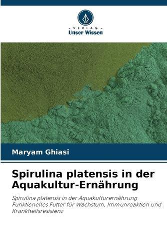 Spirulina platensis in der Aquakultur-Ernährung