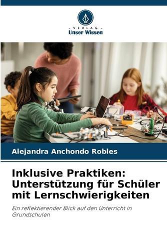 Inklusive Praktiken: Unterstützung für Schüler mit Lernschwierigkeiten