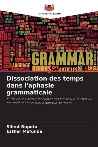 Dissociation des temps dans l'aphasie grammaticale
