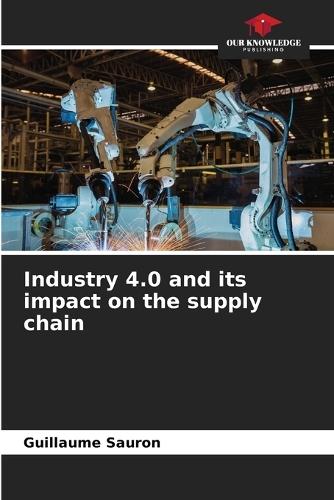 Industry 4.0 and its impact on the supply chain