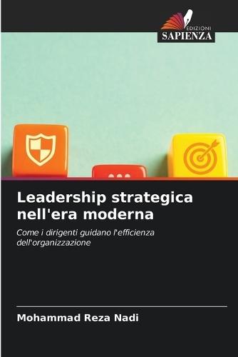 Leadership strategica nell'era moderna