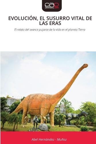 Evolución, El Susurro Vital de Las Eras