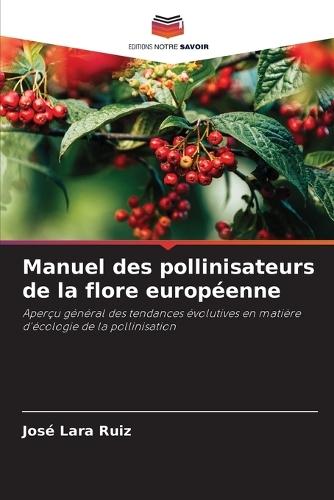 Manuel des pollinisateurs de la flore européenne
