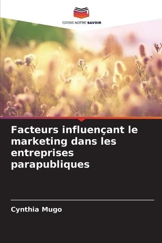 Facteurs influençant le marketing dans les entreprises parapubliques